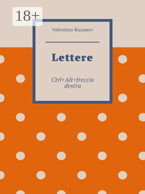 cover image of Lettere. Ctrl+Alt+freccia destra